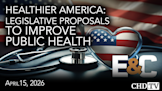 Healthier America: Legislative Proposals to Improve Public Health