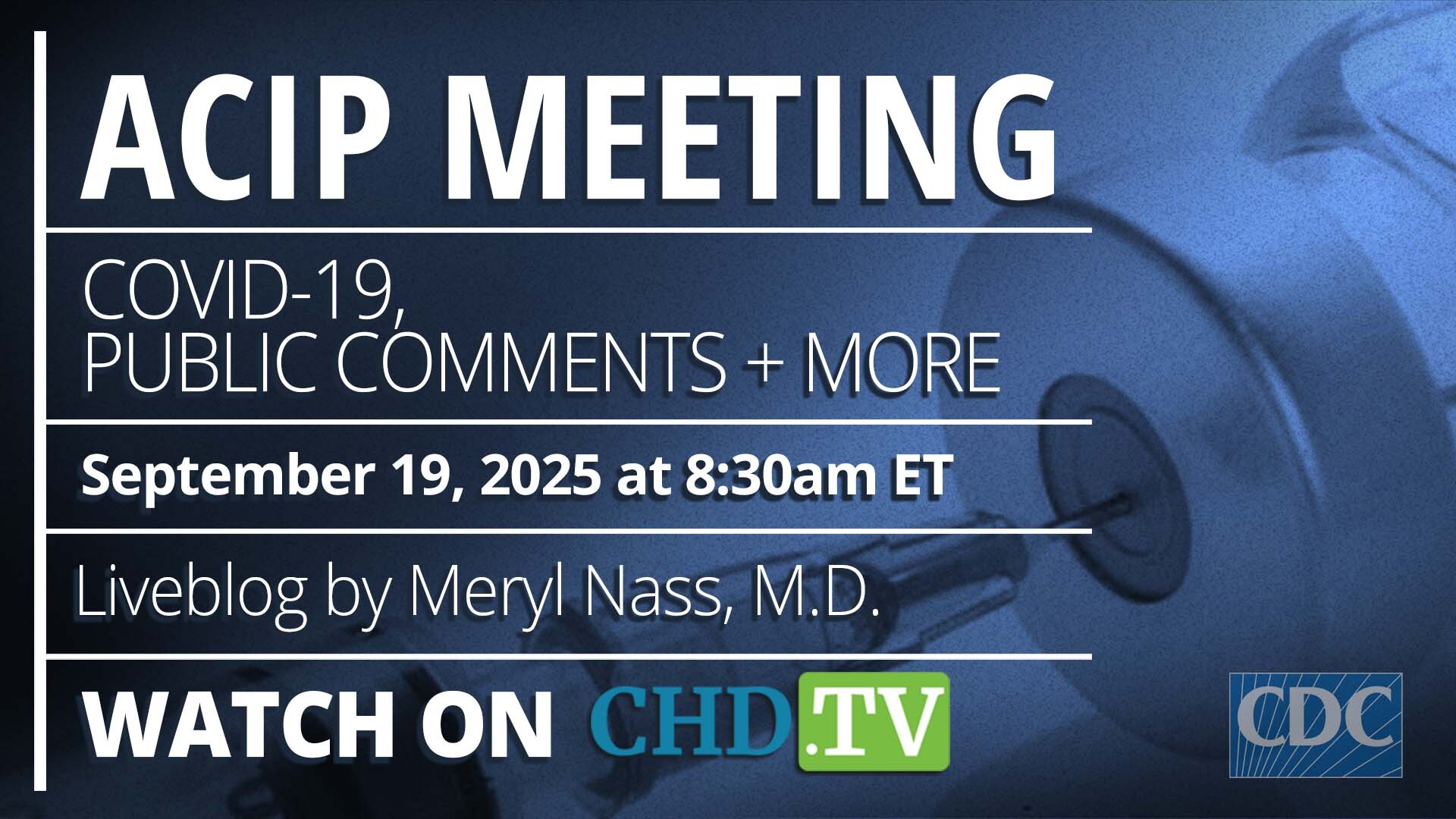 CDC ACIP Meeting: COVID-19, Public Comment + More