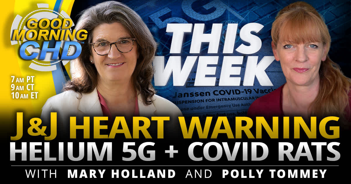 J&J Heart Warning, Helium 5G + COVID Rats