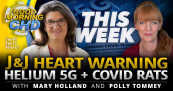 J&J Heart Warning, Helium 5G + COVID Rats - This Week