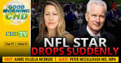 NFL Star Drops Suddenly With Peter McCullough, MD, MPH