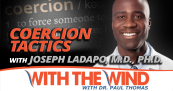 Coercion Tactics With Joseph Ladapo, M.D.,Ph.D.