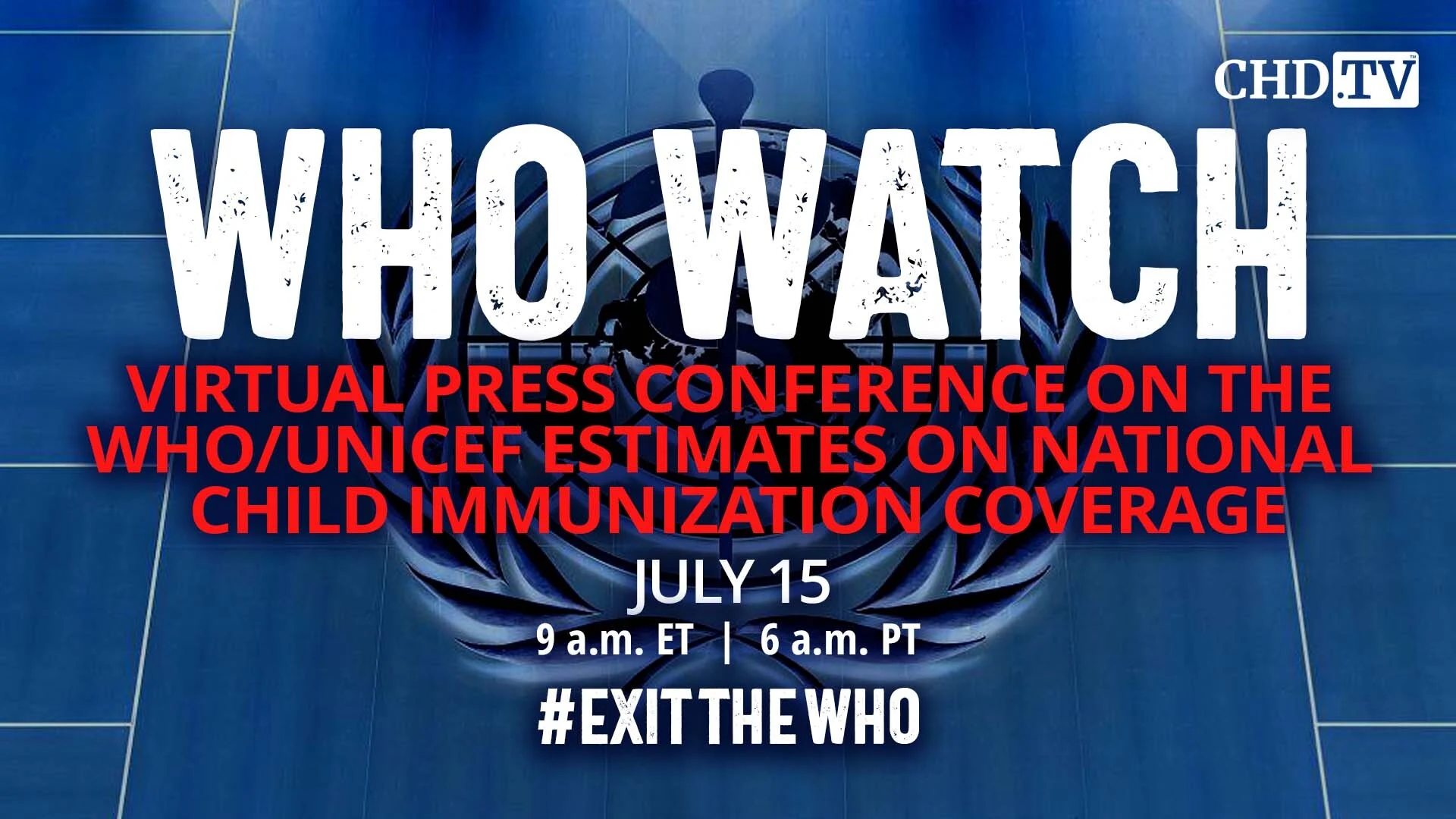 WHO WATCH: Virtual Press Conference on the WHO/UNICEF Estimates on National Child Immunization Coverage | July 15