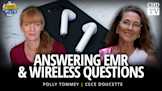 Answering EMR & Wireless Questions