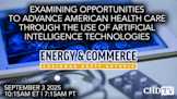 Examining Opportunities to Advance American Health Care through the Use of Artificial Intelligence Technologies