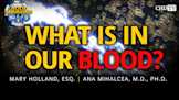 What Is In Our Blood? With Ana Mihalcea, M.D. - Ph.D.