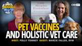 Pet Vaccines and Holistic Vet Care With Marcie Fallek, DVM