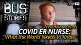 COVID ER Nurse: "What the World Needs to Know"