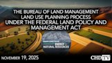 The Bureau of Land Management (BLM) Land Use Planning Process Under The Federal Land Policy and Management Act (FLPMA)