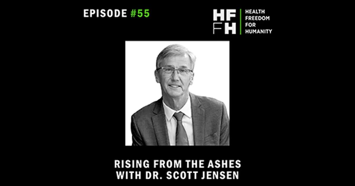 Health Freedom for Humanity With Dr. Scott Jensen