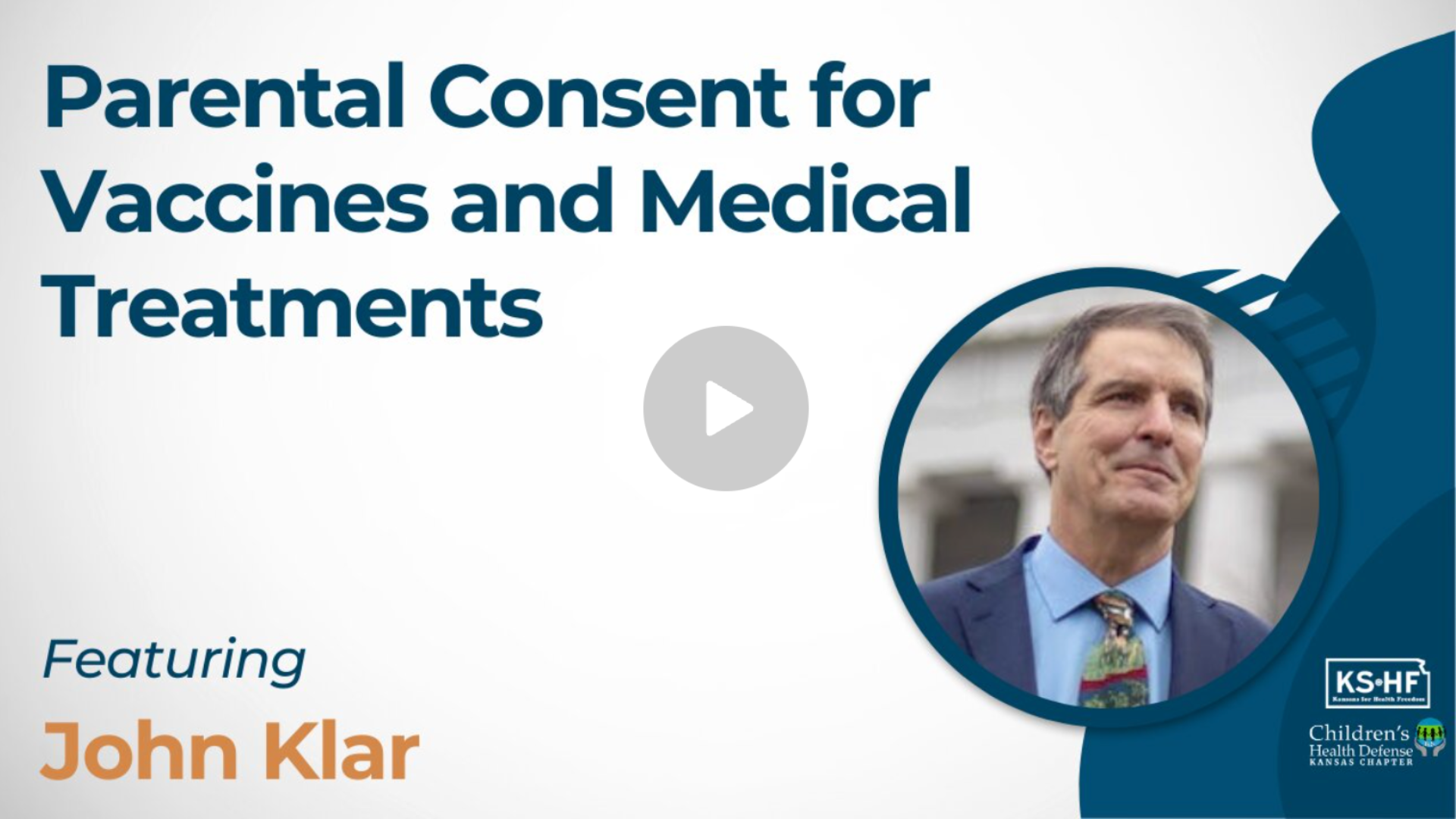Parental Consent for Vaccines and Medical Treatment with John Klar | CHD KS + KSHF