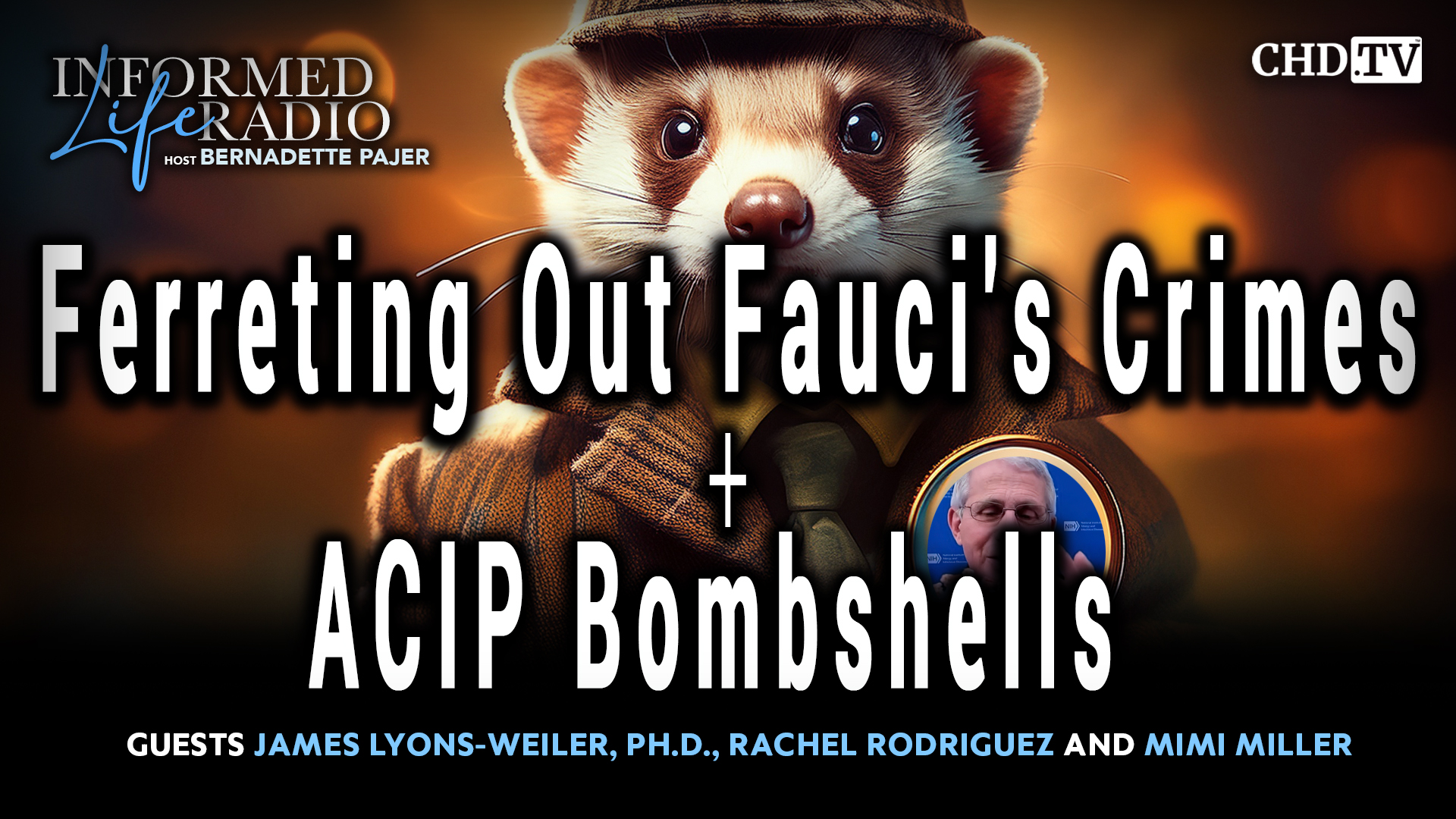 Ferreting Out Fauci's Crimes + ACIP Bombshells