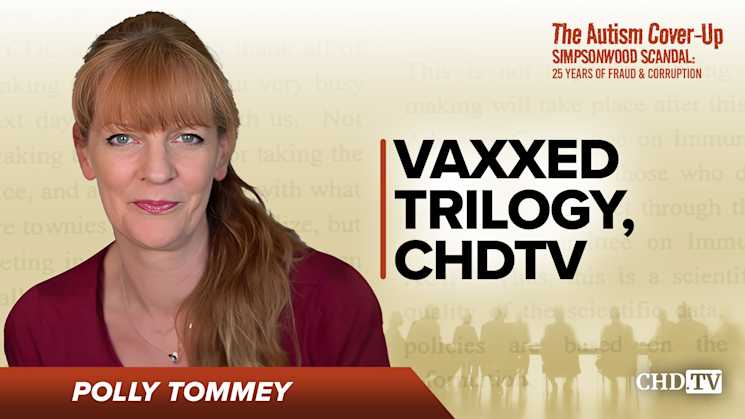Vaxxed Trilogy, CHDTV - Polly Tommey
