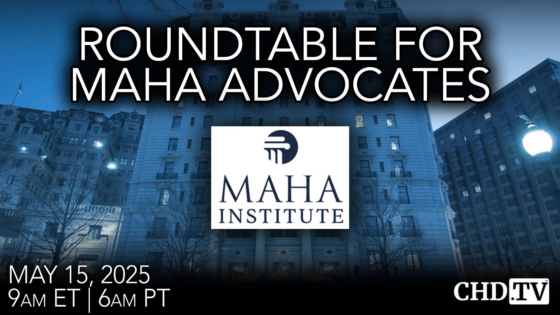 Roundtable for MAHA Advocates
