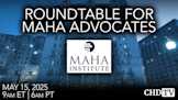 Roundtable for MAHA Advocates