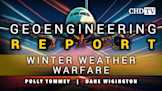 Winter Weather Warfare - Geoengineering Report