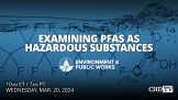 Examining PFAS as Hazardous Substances | Mar. 20