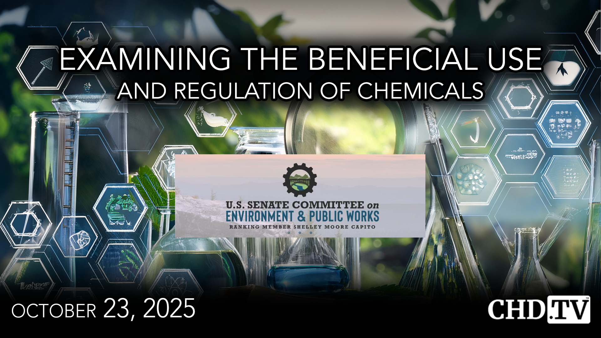 Hearing: Examining the Beneficial Use and Regulation of Chemicals