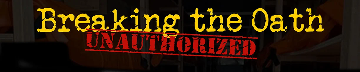Breaking The Oath: Unauthorized