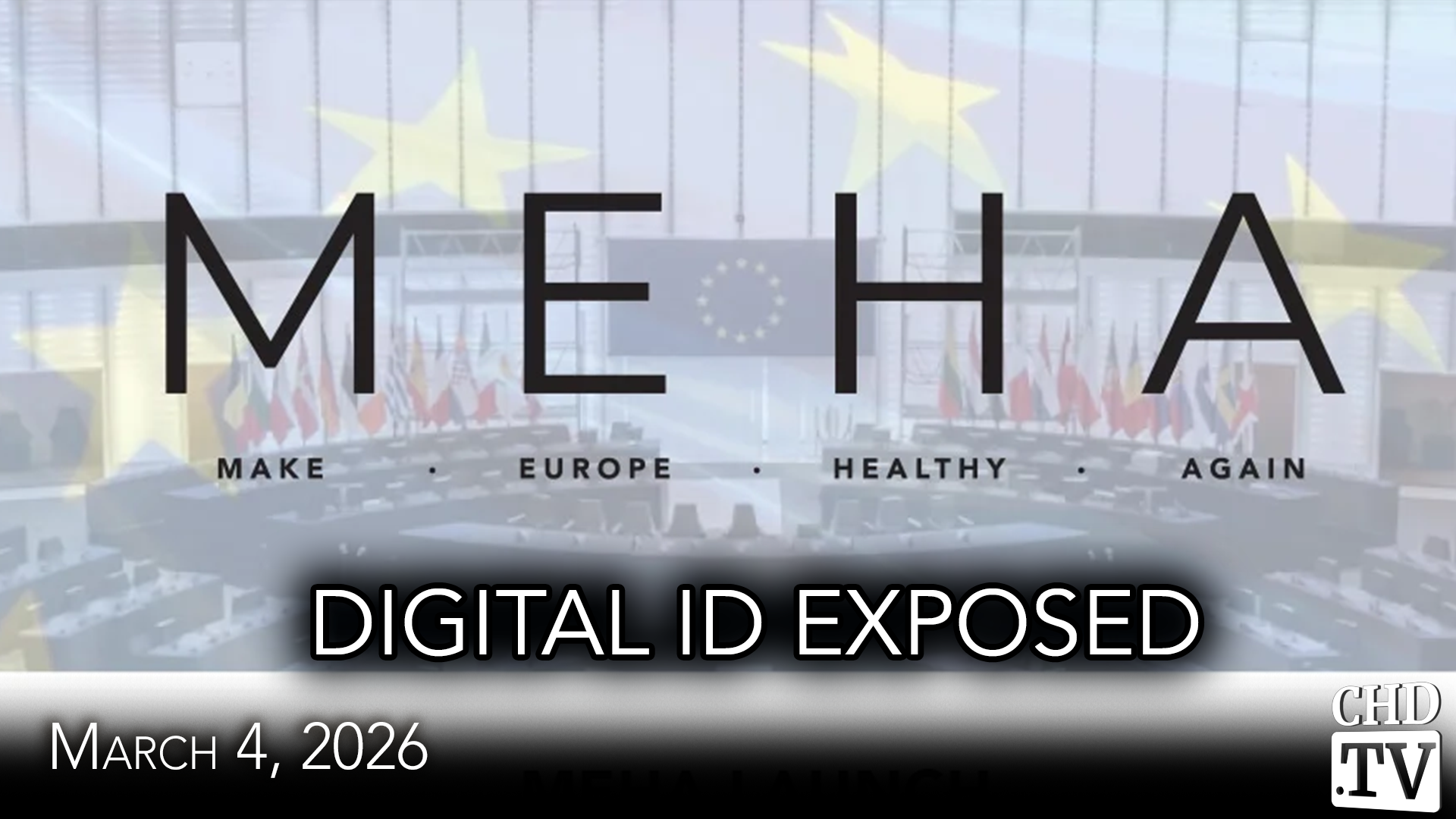 Digital ID Exposed: Make Europe Healthy Again (MEHA) Event