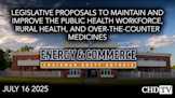 Proposals to Improve the Public Health Workforce, Rural Health, and Over-the-Counter Medicines