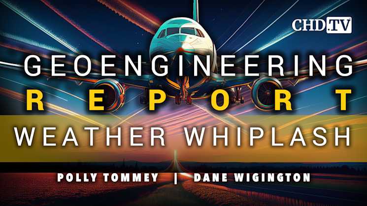 The Geoengineering Report - Weather Whiplash