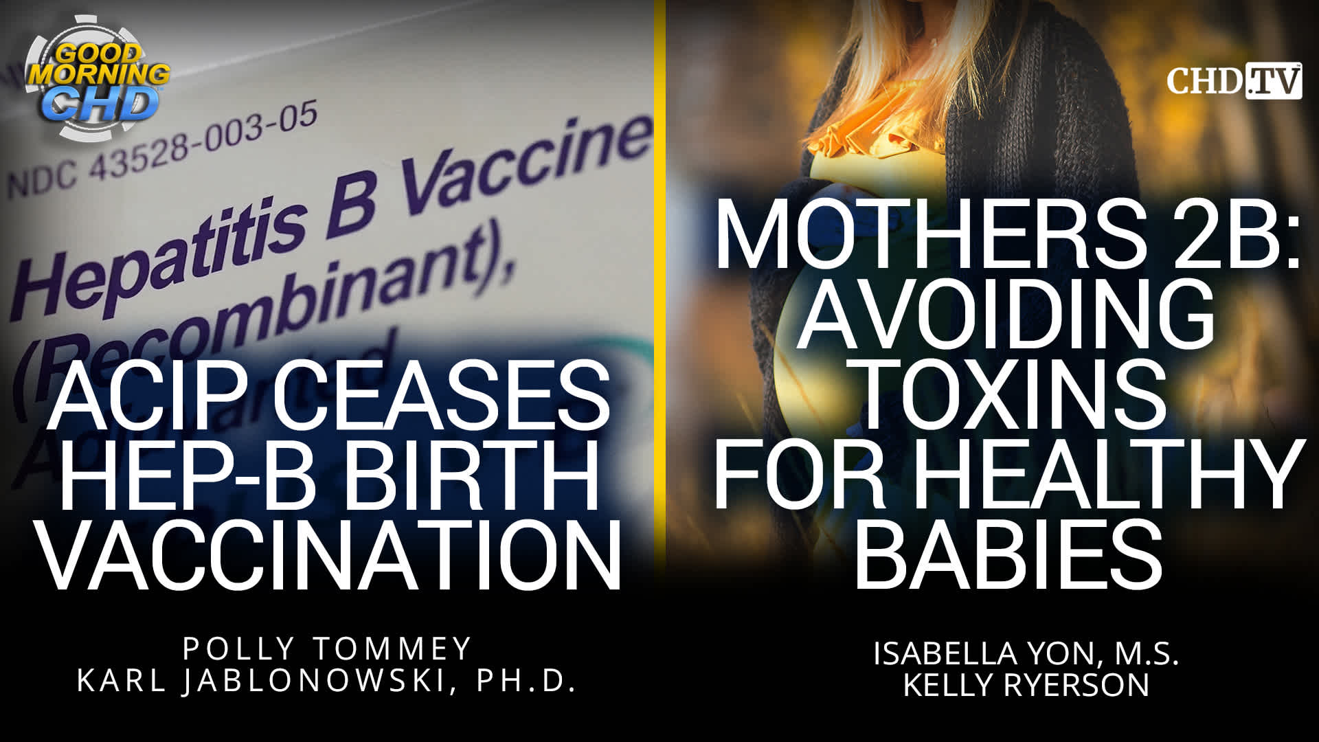 ACIP Ceases Hep-B Birth Vaccination + Mothers 2B: Avoiding Toxins for Healthy Babies