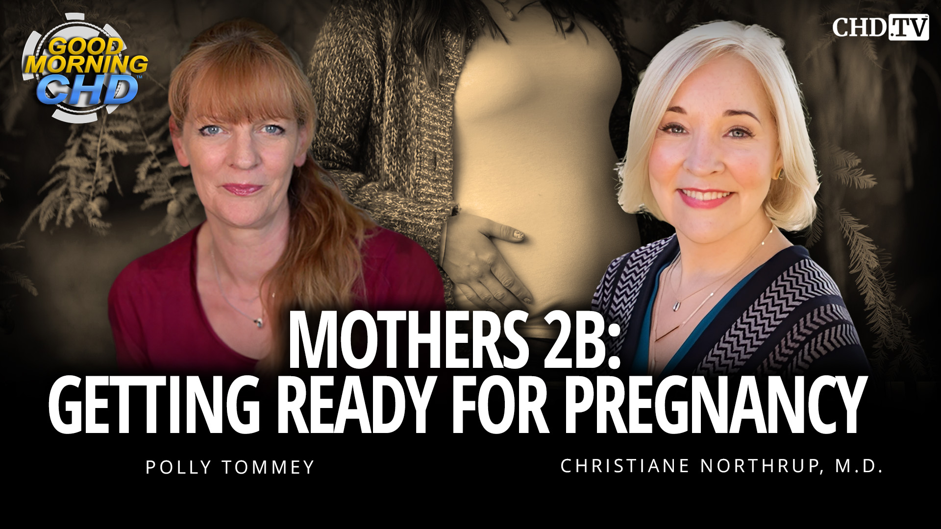 Getting Ready for Pregnancy with Christiane Northrup, M.D.