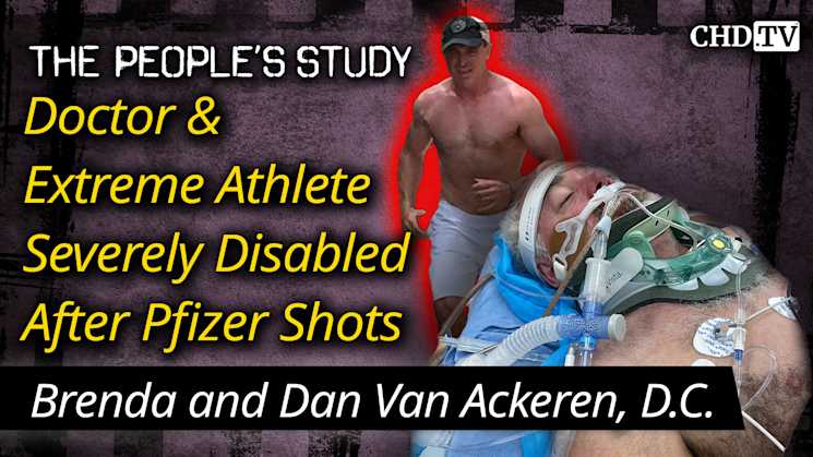 Doctor & Extreme Athlete Severely Disabled After Pfizer Shots