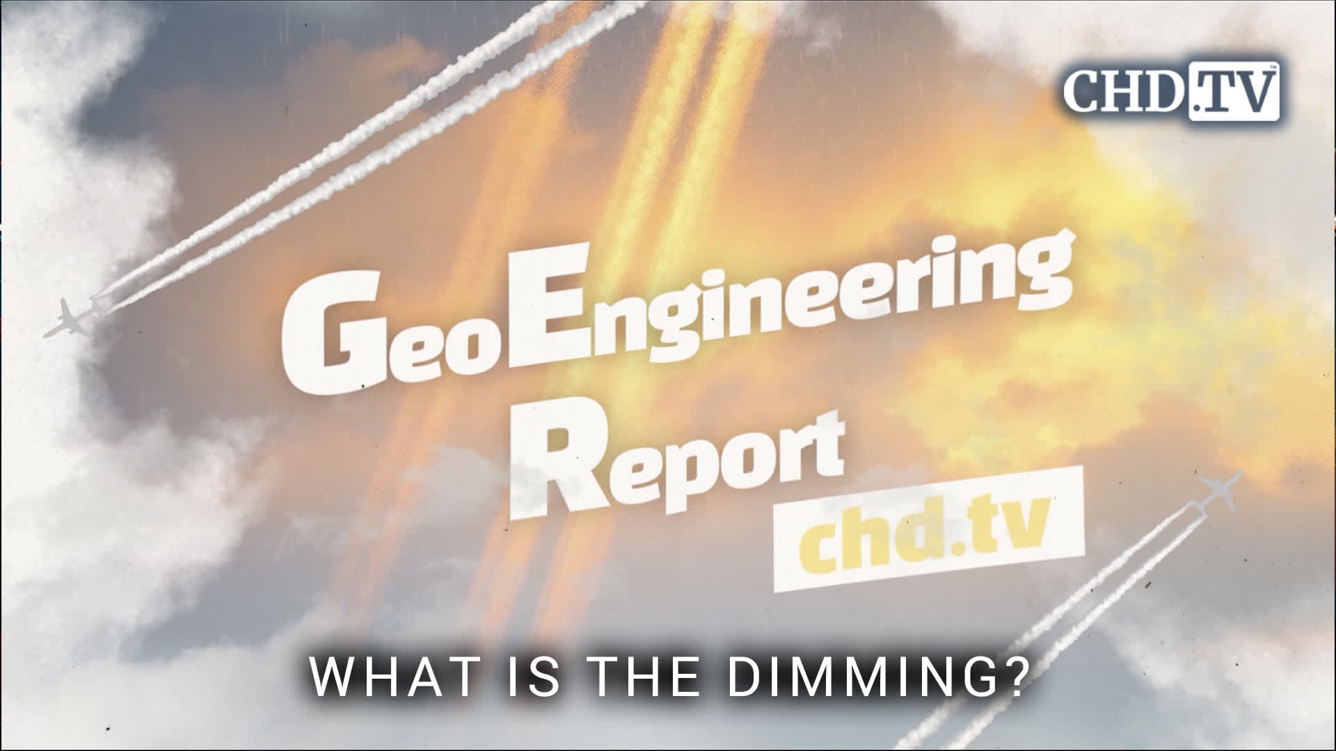 What is The Dimming? - Geoengineering Report