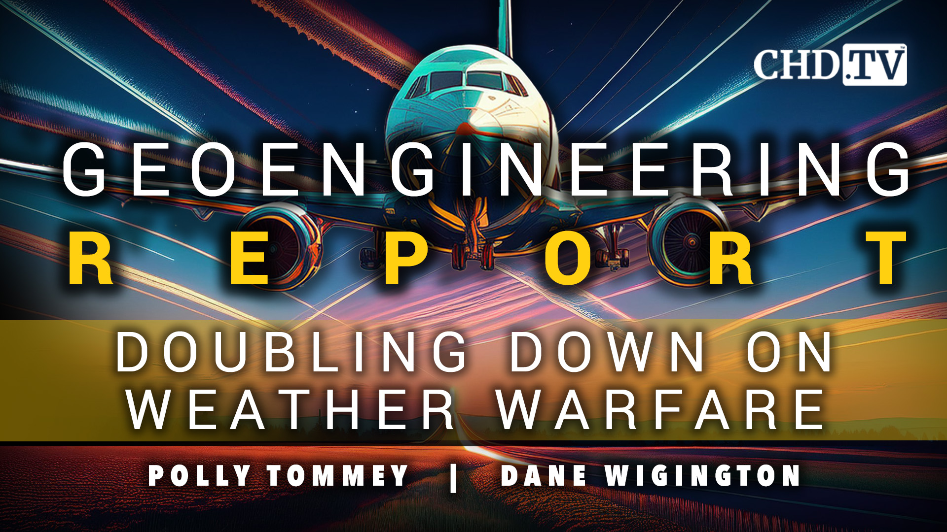 Doubling Down On Weather Warfare - Geoengineering Report