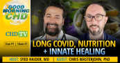 Long COVID, Nutrition + Innate Healing With Chris Masterjohn, Ph.D.