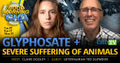 Glyphosate + The Severe Suffering of Animals With Veterinarian Ted Dupmeier