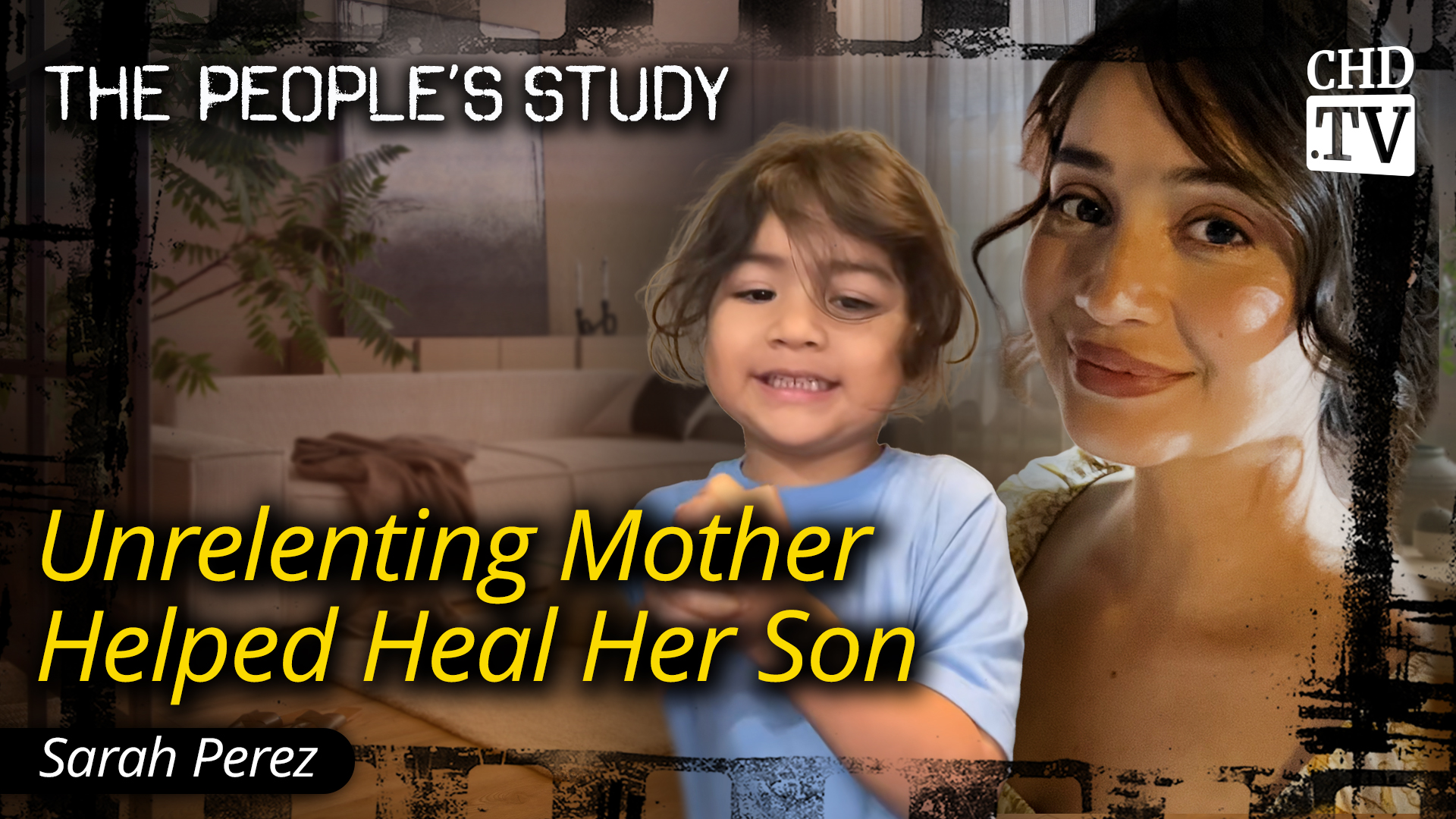 Unrelenting Mother Helped Heal Her Son - Sarah Perez
