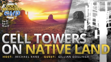 Pushing Back Against Cell Towers on Native Land