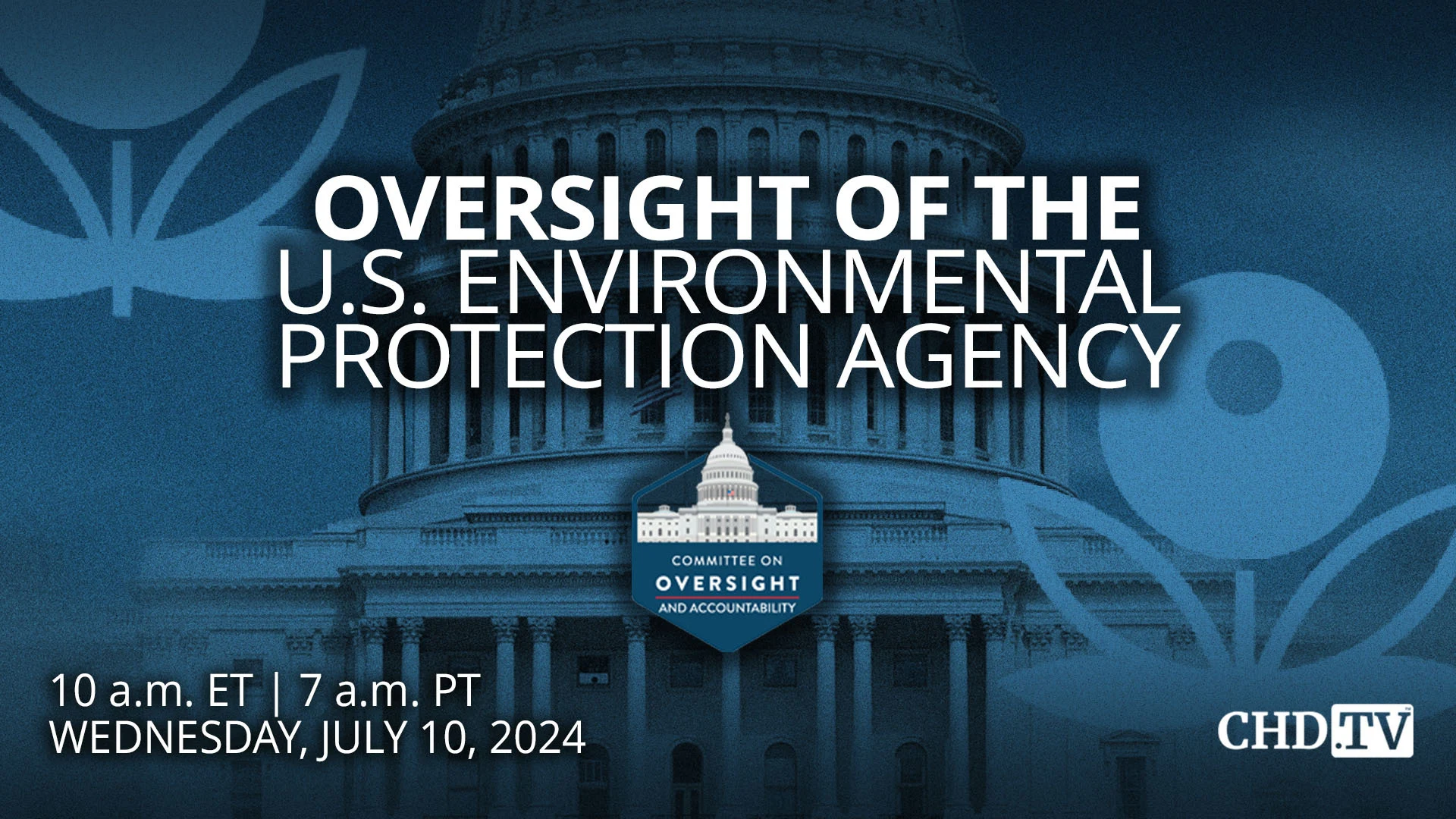 Oversight of the U.S. Environmental Protection Agency (EPA) | July 10