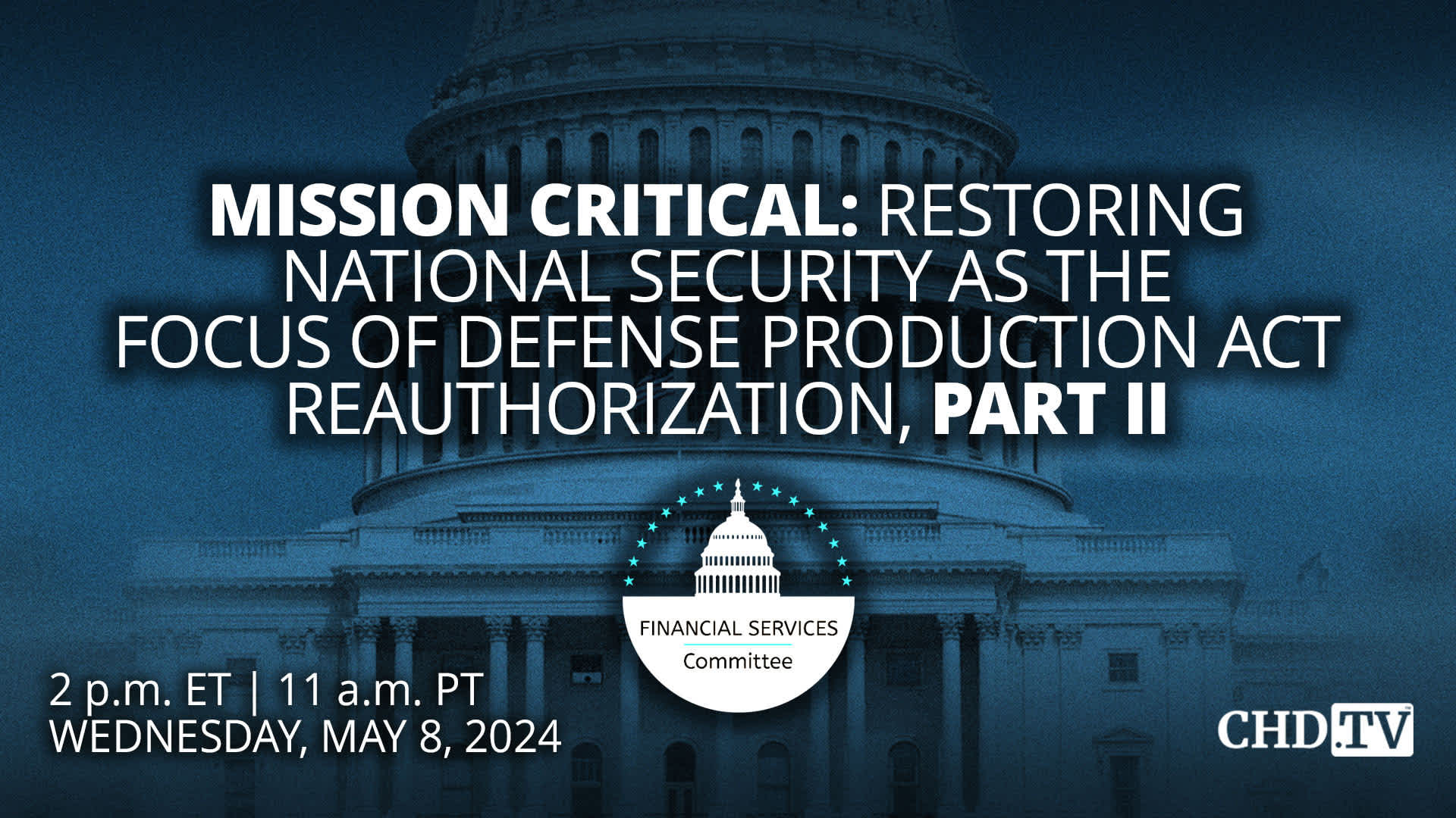 Mission Critical: Restoring National Security as the Focus of Defense Production Act Reauthorization, Part II | May 8