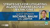 Strategies for Litigating Against Harm Caused by Vaccines | Mar. 4