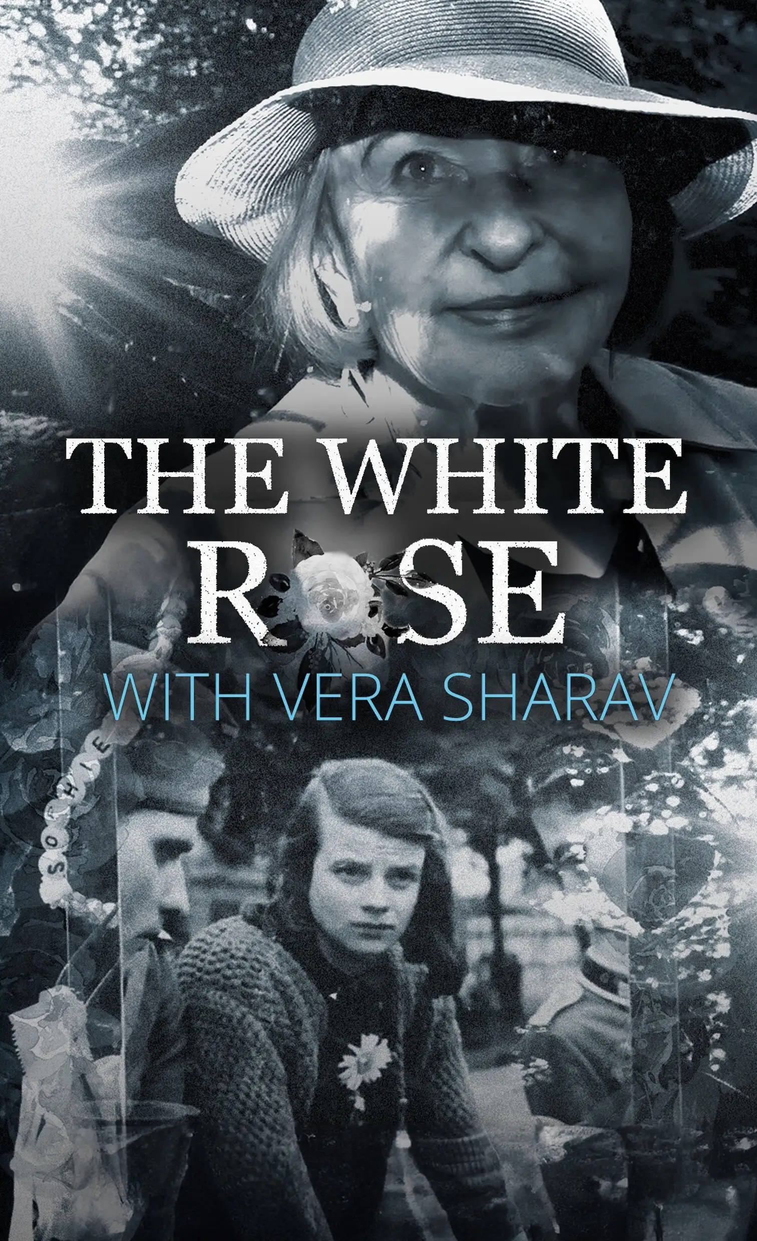The White Rose — A Short Film With Vera Sharav