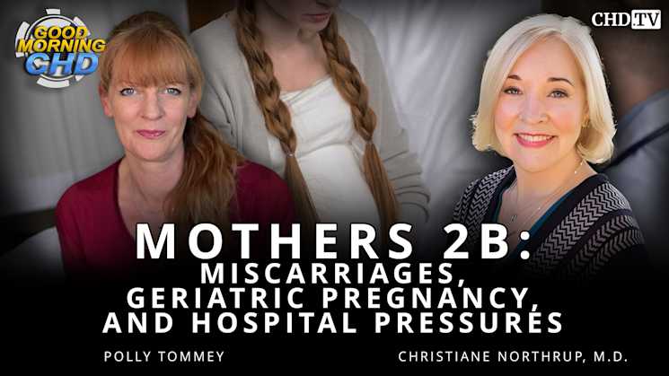 Miscarriages, Geriatric Pregnancy, and Hospital Pressures - Mothers 2B