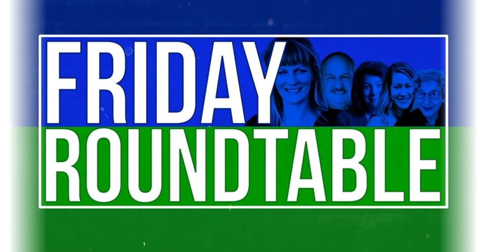 Friday Roundtable