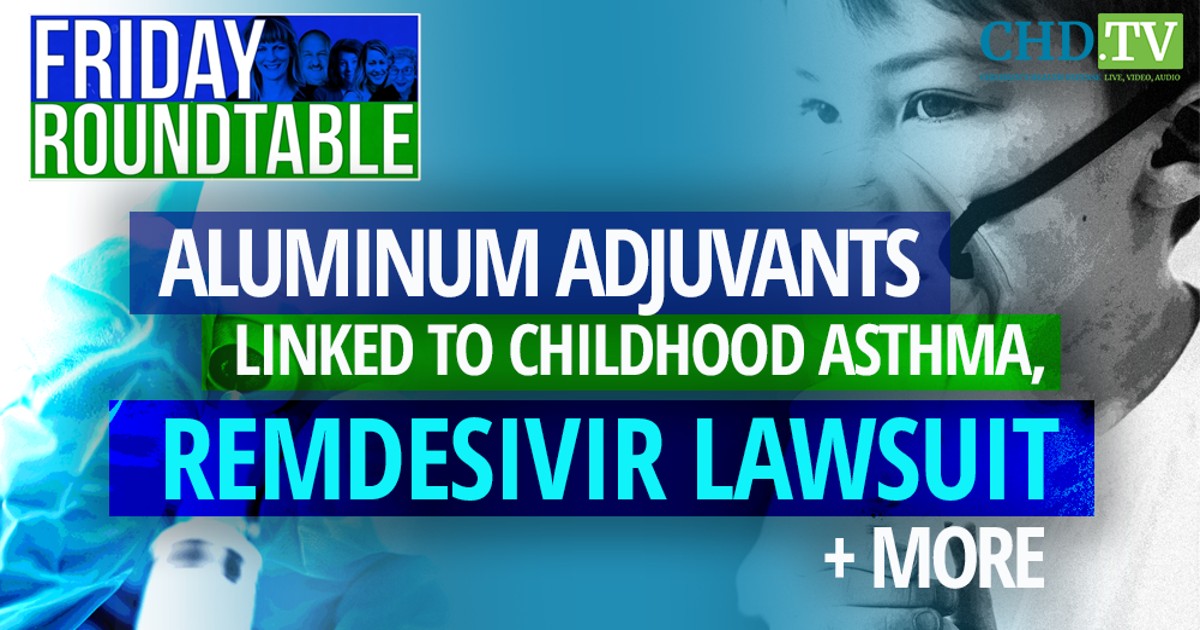 Vaccine-Related Aluminum Exposure Linked to Persistent Asthma, Remdesivir Deaths Lawsuit + More
