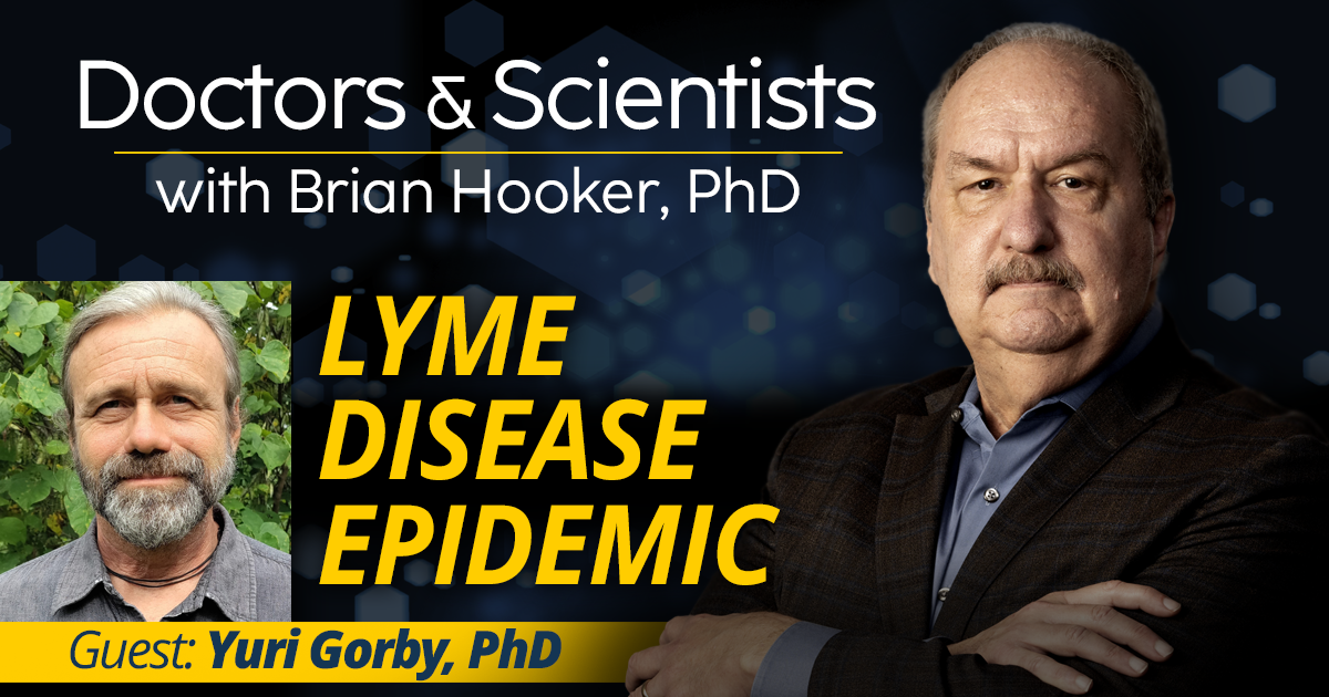 Lyme Disease Epidemic With Yuri Gorby, PhD Childrens Health Defense