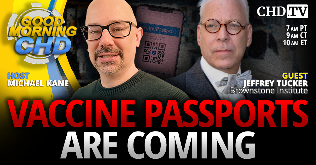 Vaccine Passports Are Coming With Jeffrey Tucker